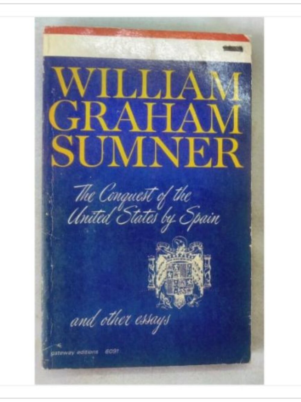 The Conquest of the United States by Spain and Other Essays Company 1965 PB